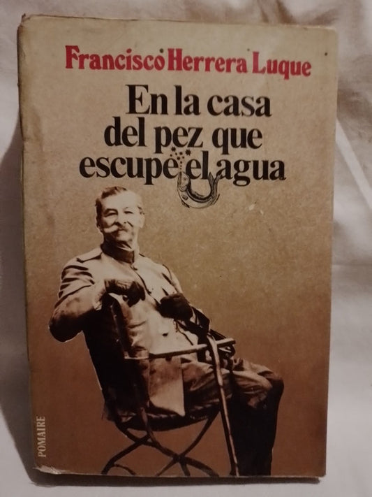 En la casa del pez que escupe el agua / Herrera Luque, Francisco