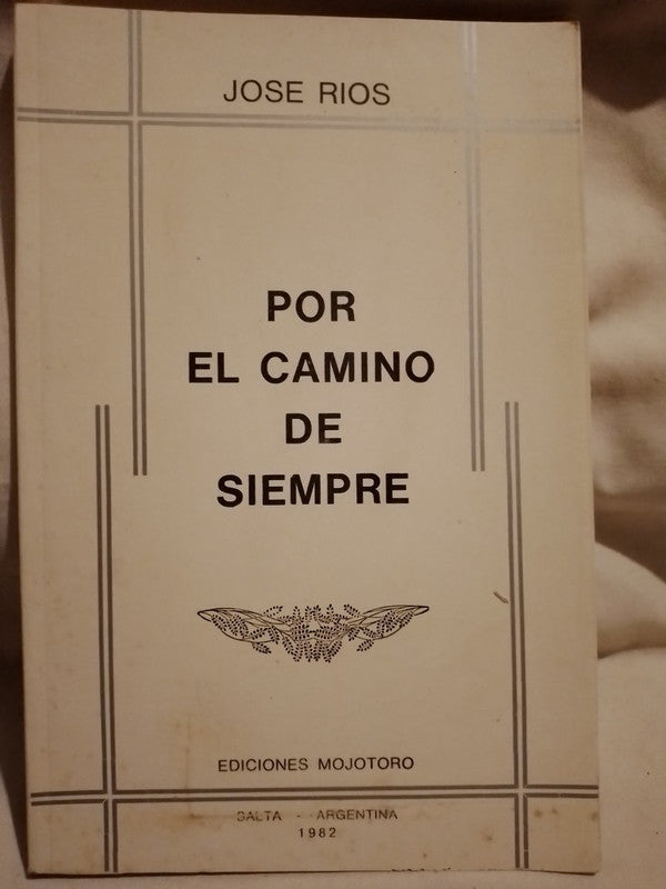 Por el camino de siempre / Ríos, José