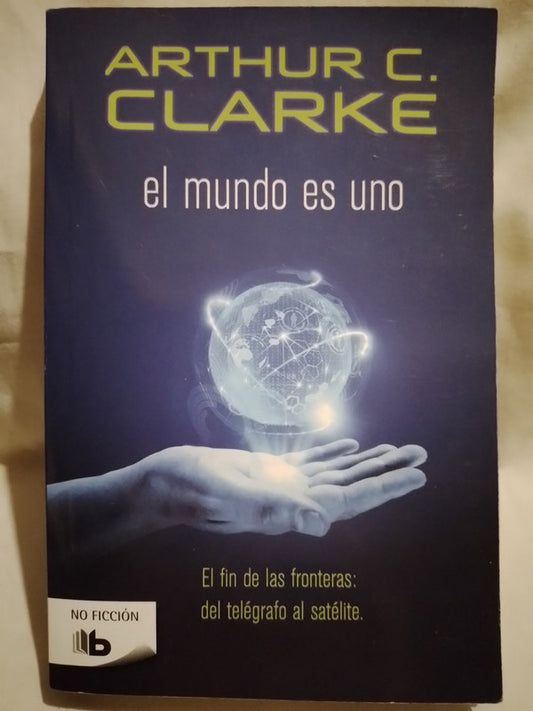 El mundo es uno / Clarke, Arthur C.