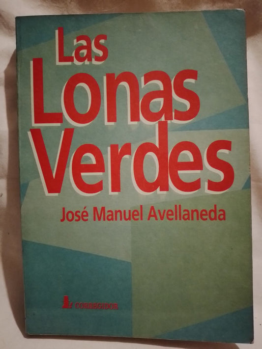 Las lonas verdes / Avellaneda, José Manuel