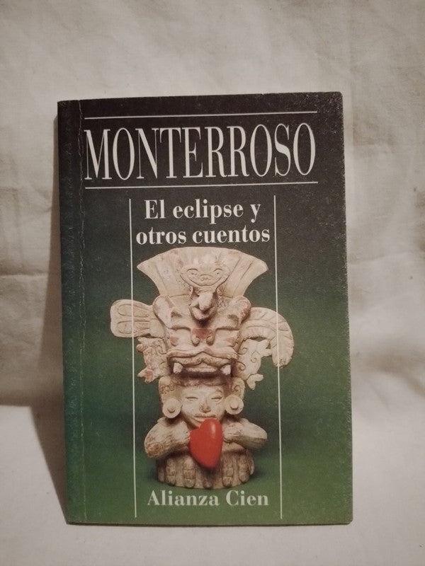 El eclipse y otros cuentos / Monterroso, Augusto