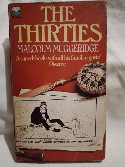 The Thirties 1930-1940 in Great Britain / Muggeridge, Malcolm