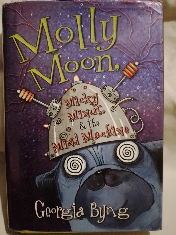Molly Moon Micky Minus & the Mind Machine / Byng, Georgia
