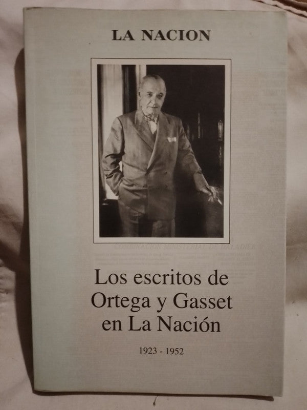 Los escritos de Ortega y Gasset en La Nación 1923-1952 / Ortega y Gasset