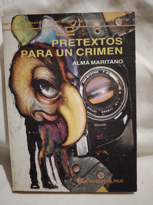 Pretextos para un crímen / Maritano, Alma