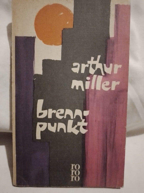 Brennpunkt / Miller, Arthur
