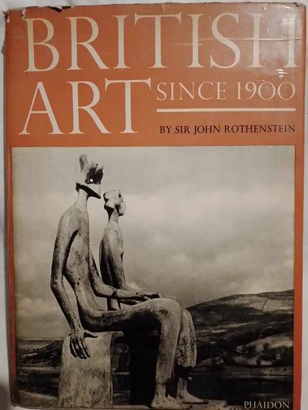 British Art Since 1900 / Rothenstein