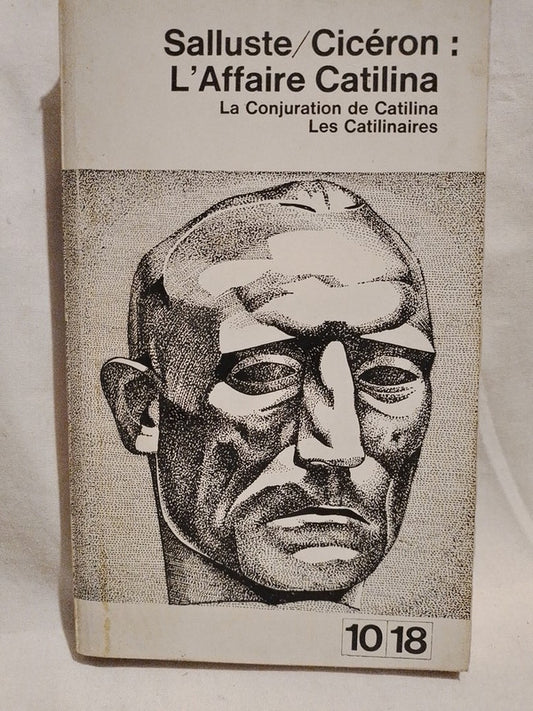L'Affaire Catilina La conjuration de Catilina Les Catilinaires / Sallustre / Cicerón