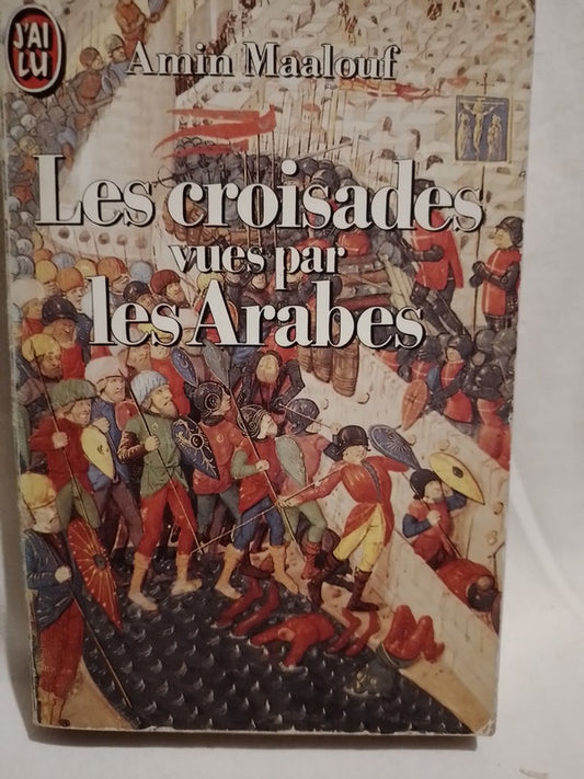 Les croisades vues par les Arabes / Maalouf, Amin