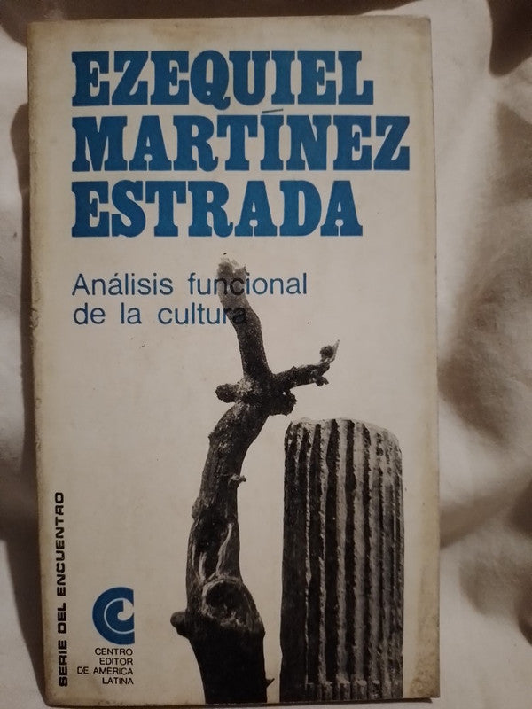 Análisis funcional de la cultura / Martínez Estrada, Ezequiél