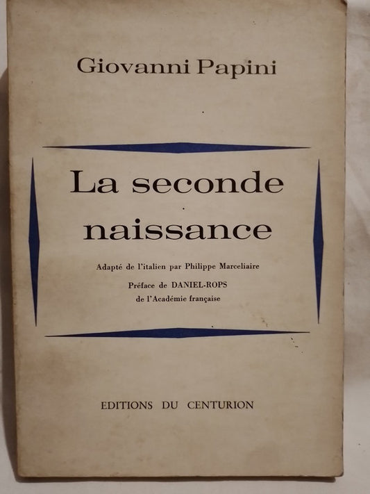 Le seconde naissance / Papini, Giovanni