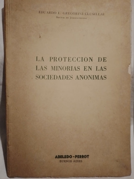 La protección de las minorías en las sociedades anónimas Gregorini Clusellas