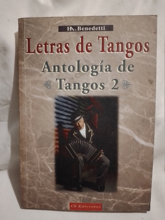 Letras de Tangos - Antología de Tangos 2 Benedetti H.A. Compilador
