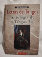 Letras de Tangos - Antología de Tangos 2 Benedetti H.A. Compilador