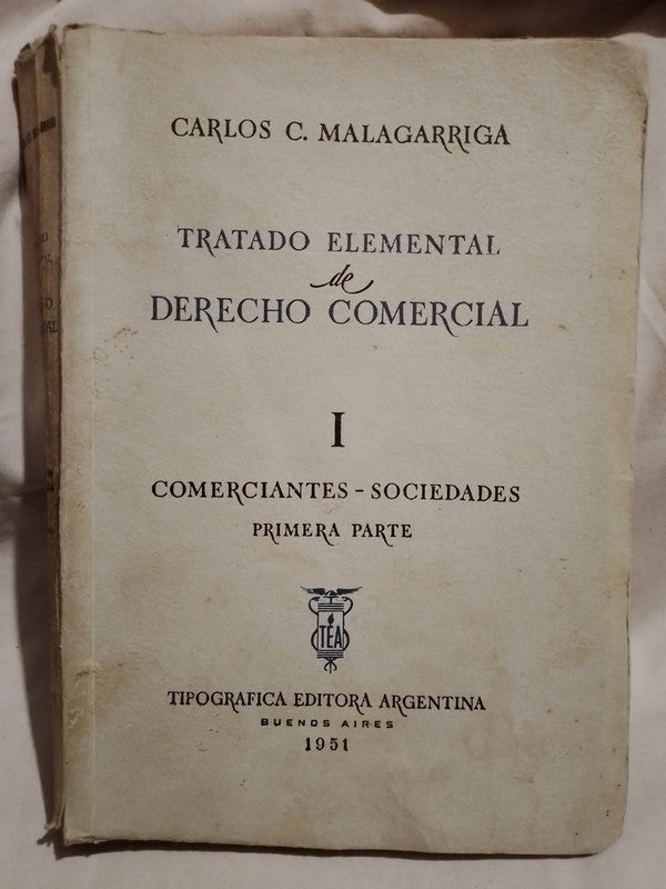 Tratado elemental de Derecho Comercial tomo 1 Comerciante - Sociedades Malagarriga, Carlos