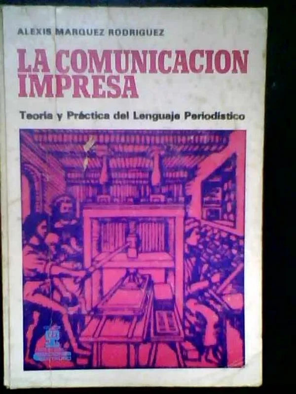 Comunicación Impresa. Teoría Práctica Lenguaje Periodistico