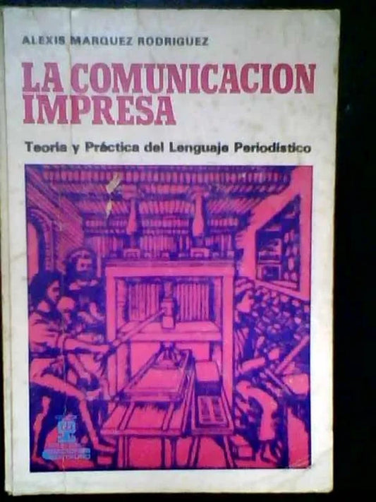 Comunicación Impresa. Teoría Práctica Lenguaje Periodistico