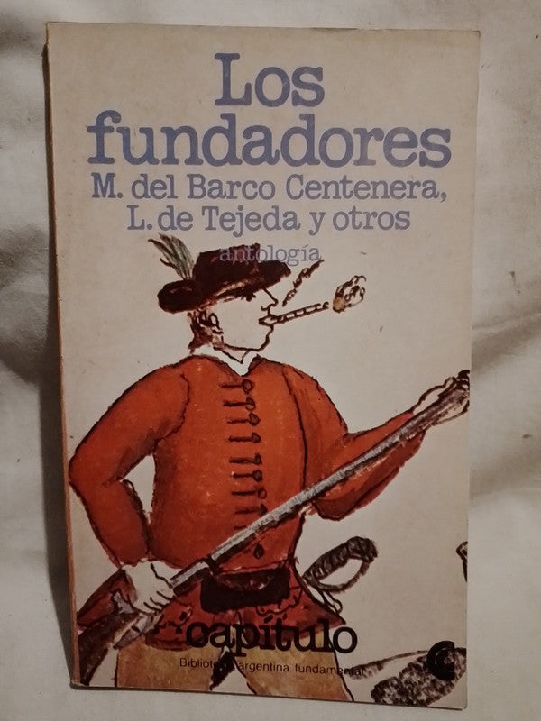 Los fundadores del Barco Centenera, Tejeda y otros