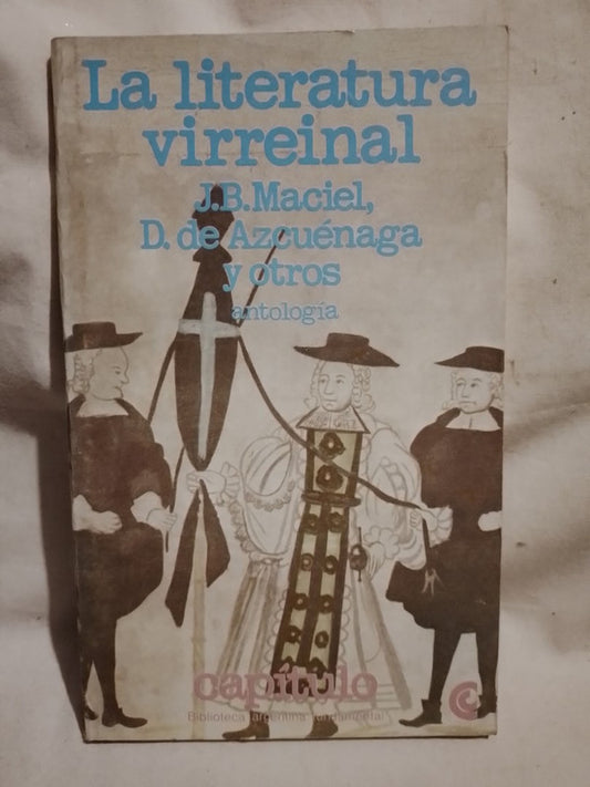 La literatura virreinal Maciel, de Azcuénaga y otros