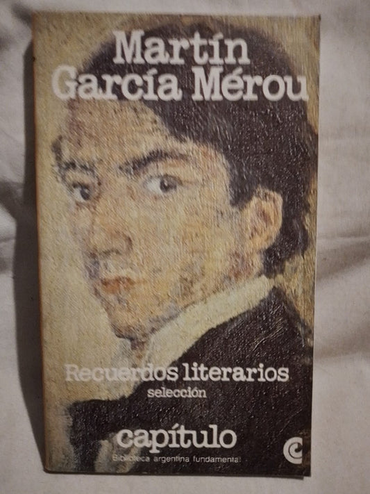 Recuerdos literarios (selección) García Mérou, Martín
