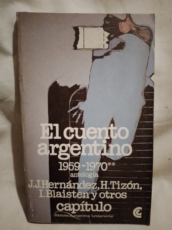 El cuento argentino 1959-1970 Volumen 2 Hernández, Tizón, Blaisten
