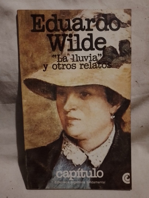 La lluvia y otros relatos Wilde, Eduardo