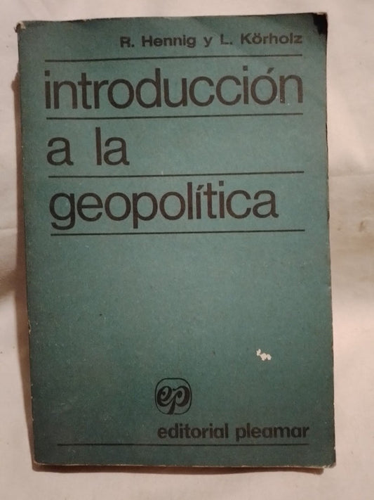 Introducción a la geopolítica Henning / Körholz