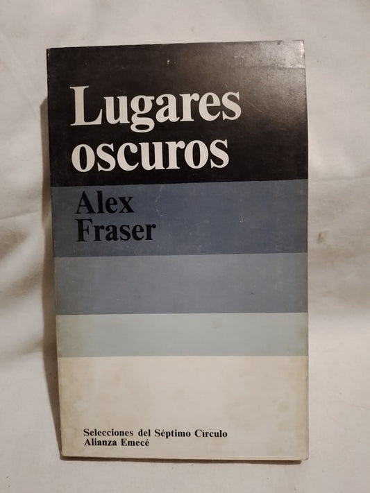 Lugares oscuros Fraser, Alex