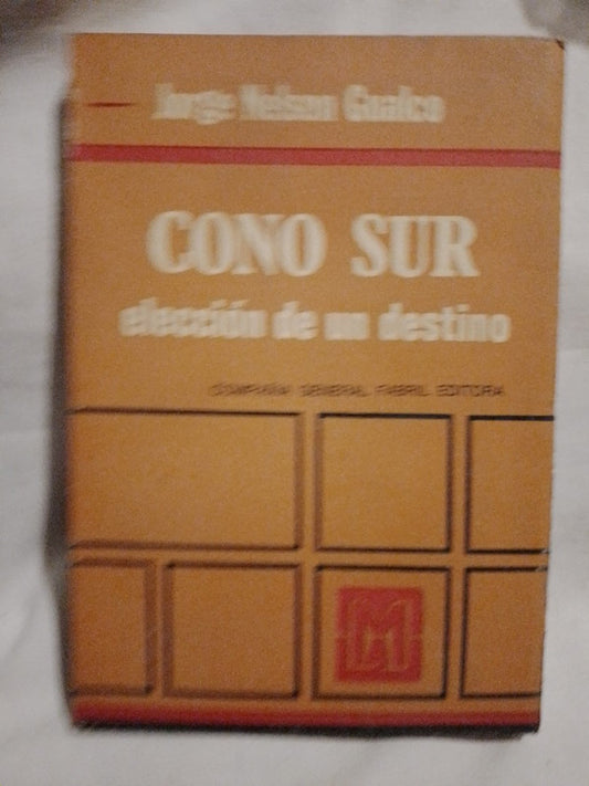 Cono Sur Elección de un destino Gualco, Jorge Nelson