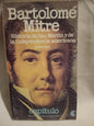 Historia de San Martín y de la Independencia Americana (Selección) Mitre, Bartolomé