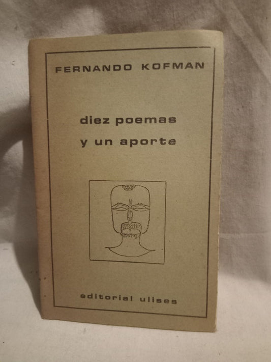 Diez poemas y un aporte Kofman, Fernando