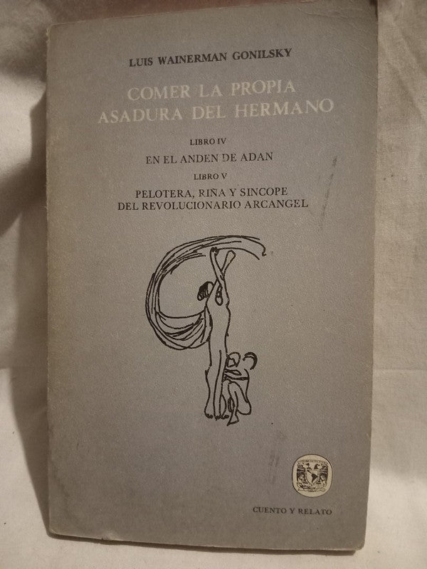 Comer la propia asadura del hermano Libro IV Libro V Wainerman Gonilsky