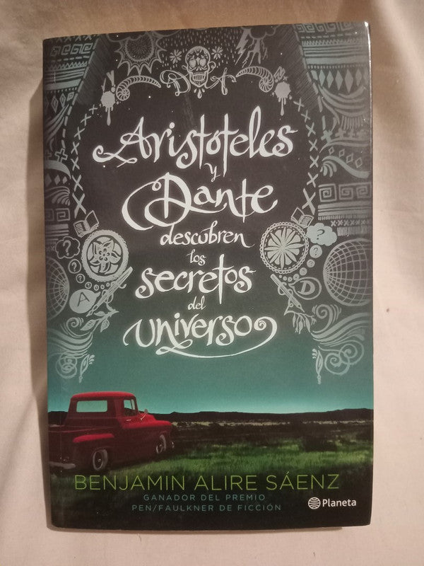 Aristóteles y Dante descubren los secretos del universo Alire Sáenz, Benjamín