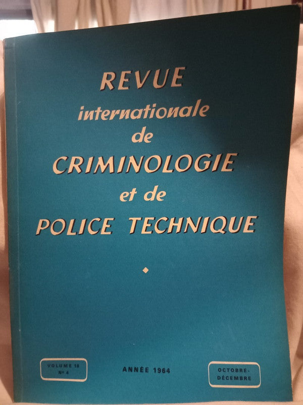 Revue Internationale de Criminologie et de Police Technique Vol.XVIII Nº4 Varios