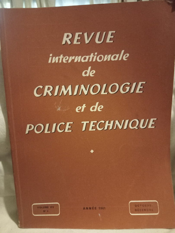Revue Internationale de Criminologie et de Police Technique Vol.XV Nº4 Varios
