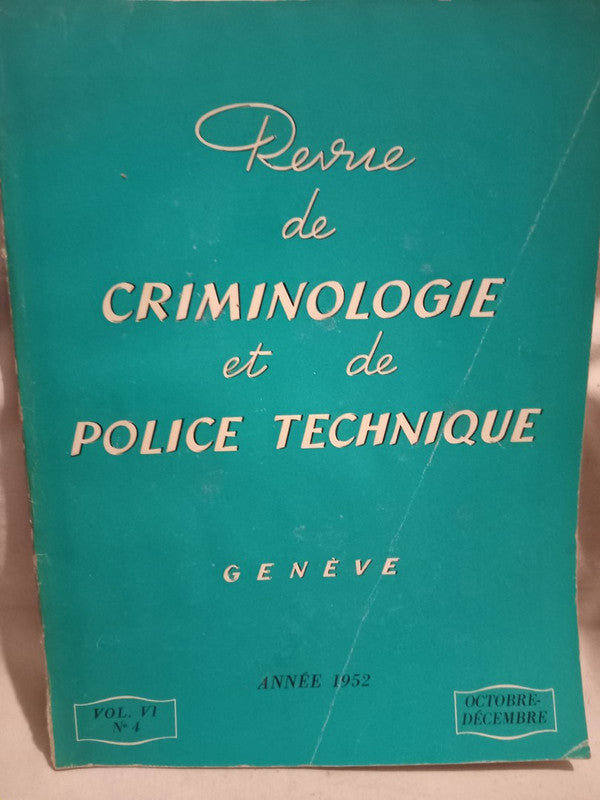 Revue Internationale de Criminologie et de Police Technique Vol. VI Nº4 Varios