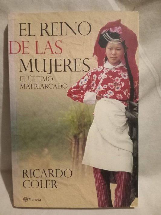 El Reino de las Mujeres El último matriarcado Colier, Ricardo