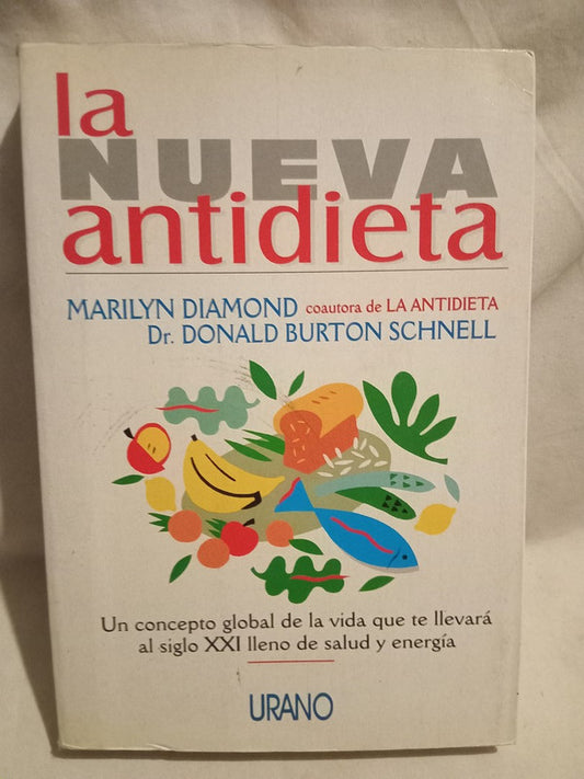 La Nueva Antidieta Diamond, Marilyn / Burton Schnell