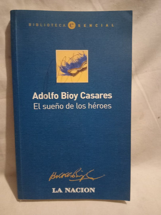 El sueño de los héroes Bioy Casares, Adolfo