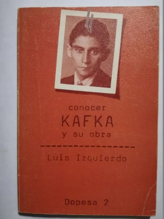 Conocer Kafka Y Su Obra Izquierdo, Luis Dopesa España 1979 E