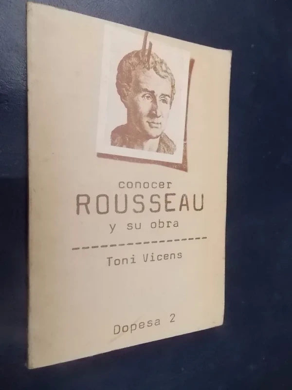 Conocer Rousseau Y Su Obra - Toni Vicens