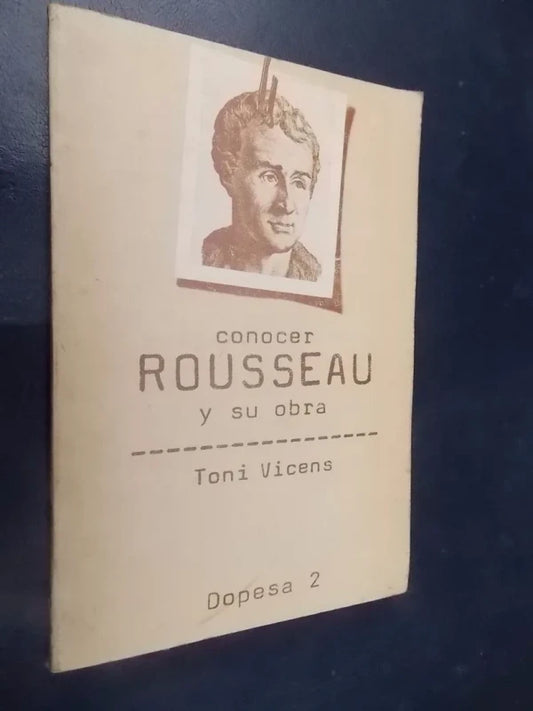 Conocer Rousseau Y Su Obra - Toni Vicens