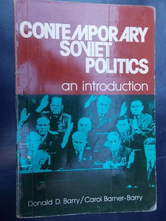 Contemporary Soviet Politics An Introduction - Barry