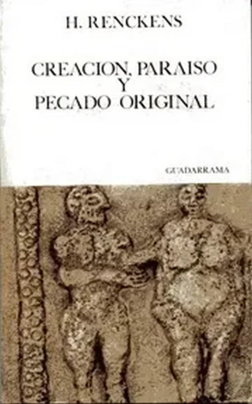 Creación, Paraíso Y Pecado Original Renckens, H.
