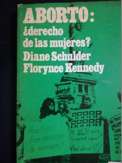 Aborto ¿derecho De Las Mujeres? -  Schulder & Kennedy
