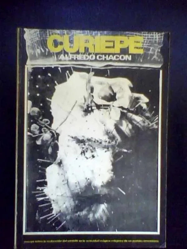 Curiepe. Actividad Magicoreligiosa De Un Pueblo Venezolano