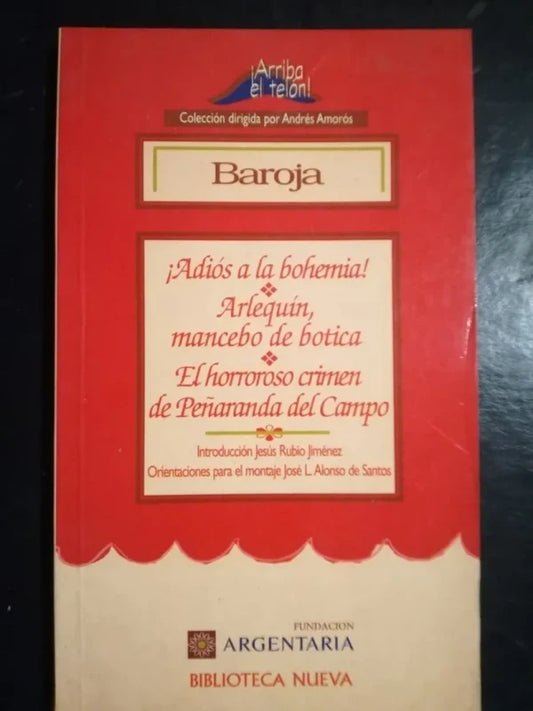 ¡adiós A La Bohemia! Arlequín Mancebo De Botica - Pío Baroja