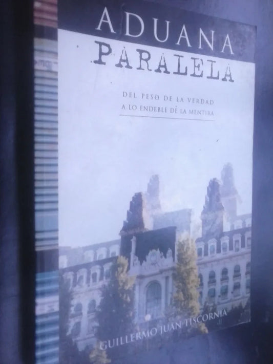Aduana Paralela - Guillermo Tiscornia