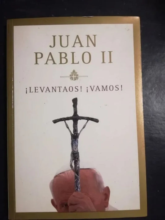 ¡levantaos! ¡vamos! - Juan Pablo Ii