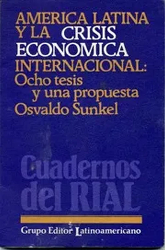 América Latina Y La Crisis Económica Internacional - Sunkel